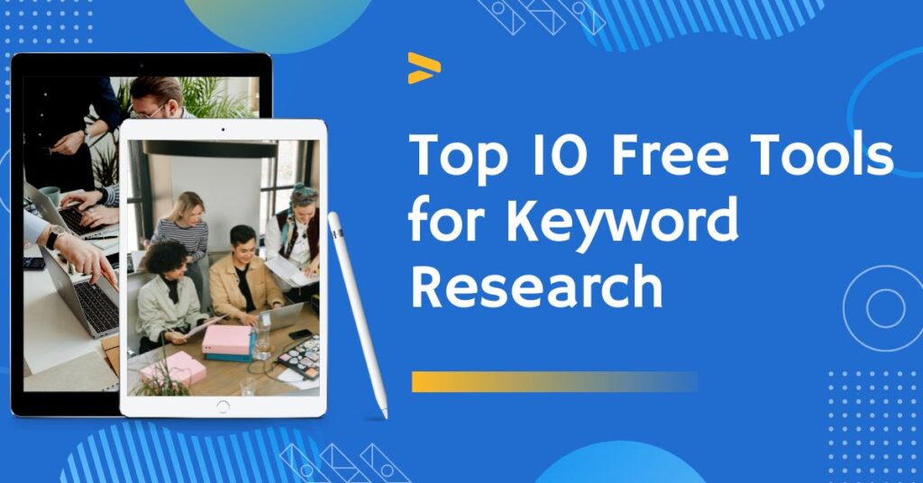 Top 10 Free Tools for Keyword Research