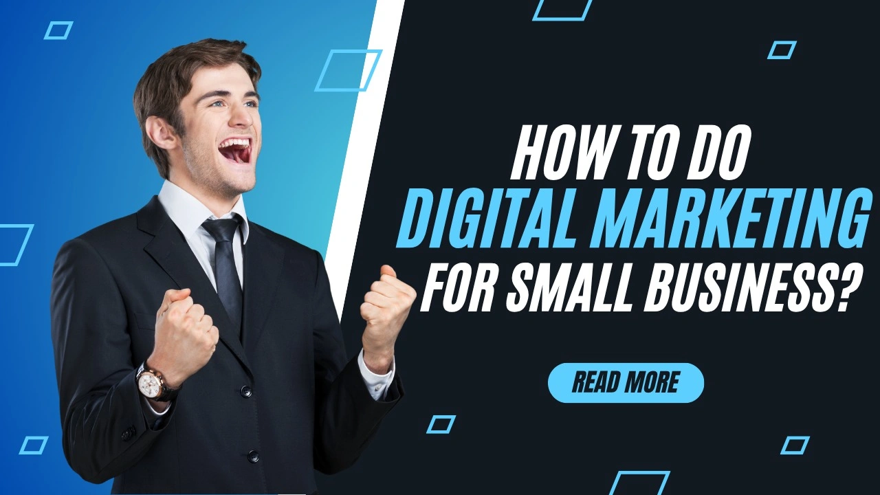 How to do digital marketing for small business?