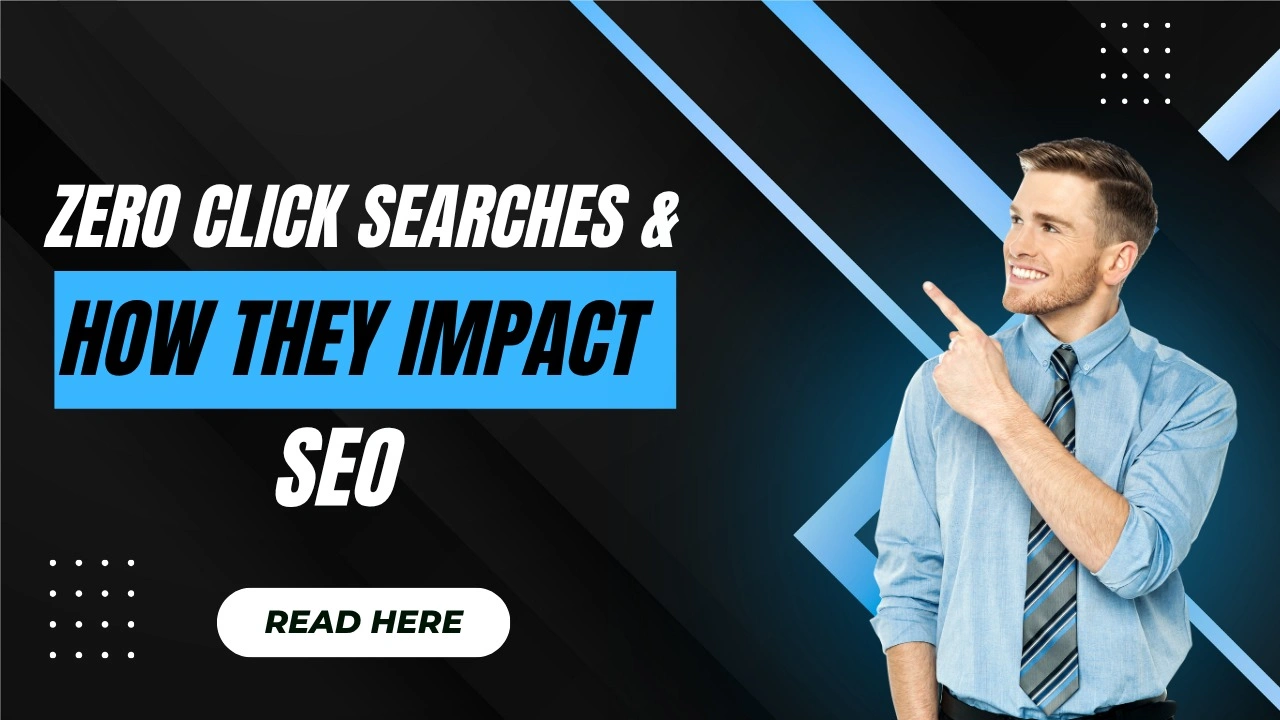 Zero Click Searches & How They Impact SEO
